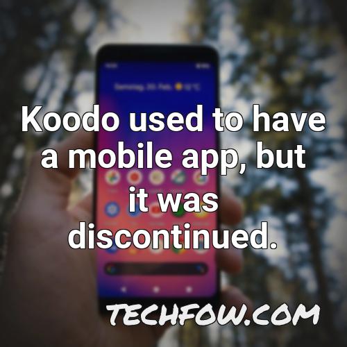 koodo used to have a mobile app but it was discontinued