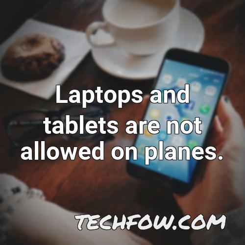 laptops and tablets are not allowed on planes