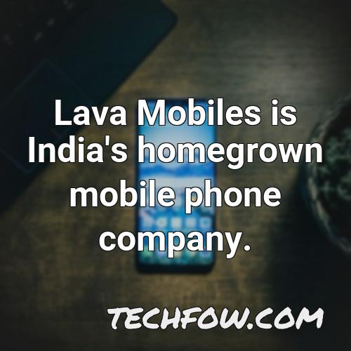 lava mobiles is india s homegrown mobile phone company