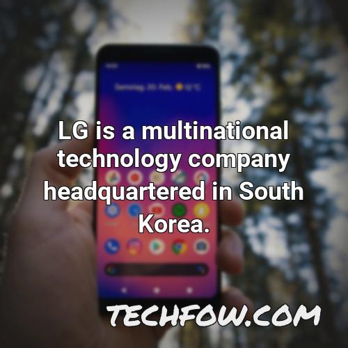 lg is a multinational technology company headquartered in south korea