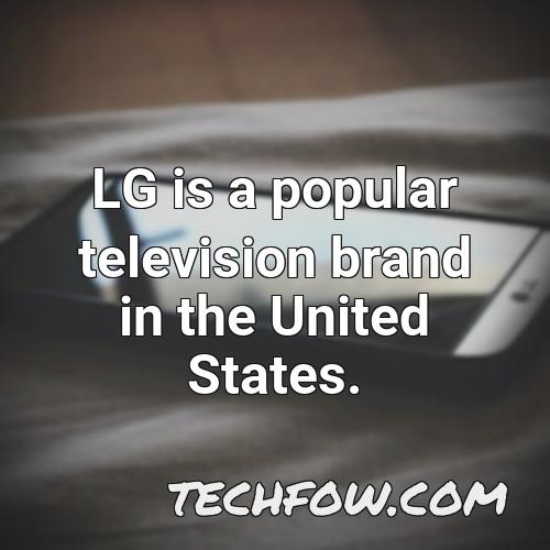 lg is a popular television brand in the united states