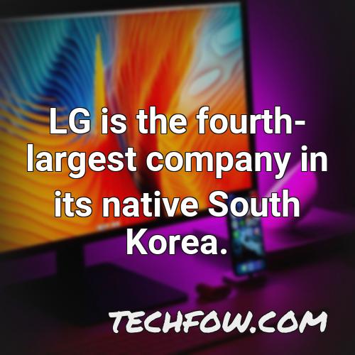lg is the fourth largest company in its native south korea