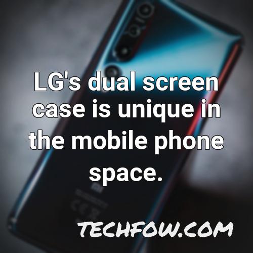 lg s dual screen case is unique in the mobile phone space