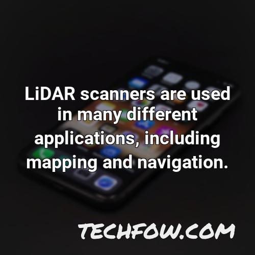 lidar scanners are used in many different applications including mapping and navigation