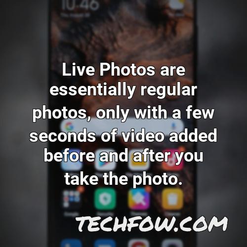 live photos are essentially regular photos only with a few seconds of video added before and after you take the photo