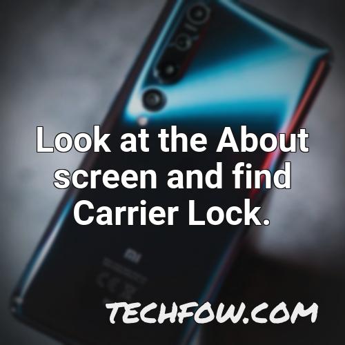 look at the about screen and find carrier lock