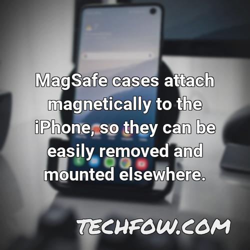 magsafe cases attach magnetically to the iphone so they can be easily removed and mounted elsewhere