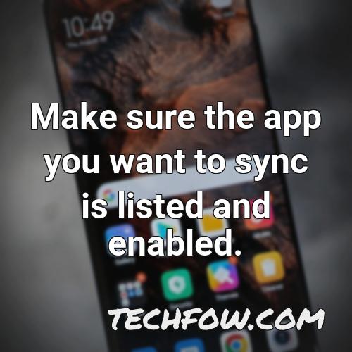 make sure the app you want to sync is listed and enabled