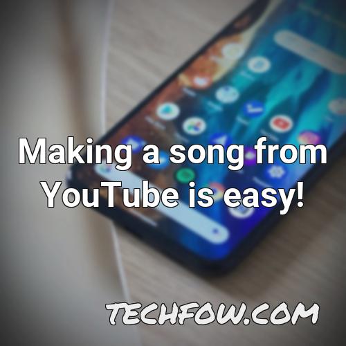 making a song from youtube is easy