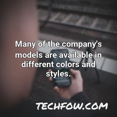 many of the company s models are available in different colors and styles