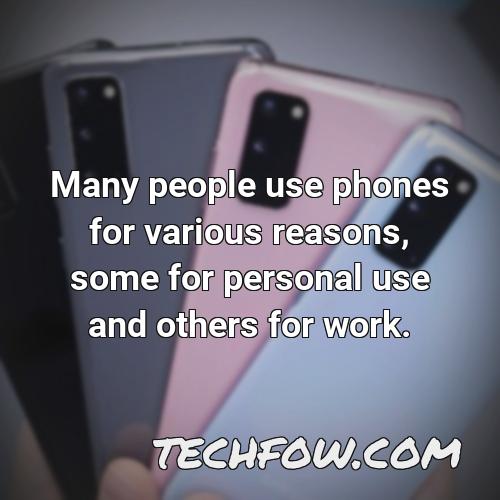 many people use phones for various reasons some for personal use and others for work
