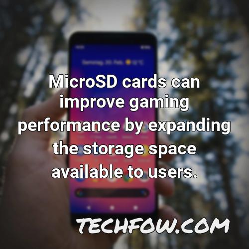 microsd cards can improve gaming performance by expanding the storage space available to users