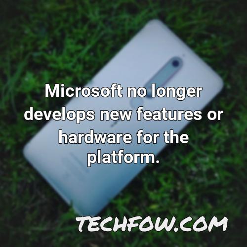 microsoft no longer develops new features or hardware for the platform