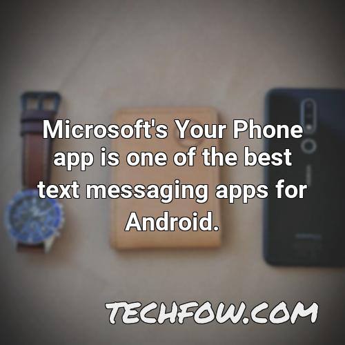 microsoft s your phone app is one of the best text messaging apps for android