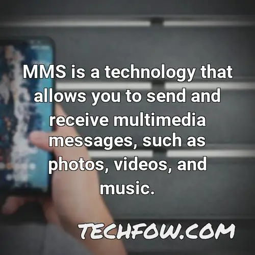 mms is a technology that allows you to send and receive multimedia messages such as photos videos and music