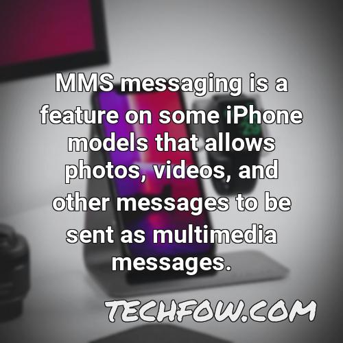 mms messaging is a feature on some iphone models that allows photos videos and other messages to be sent as multimedia messages