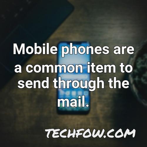 mobile phones are a common item to send through the mail