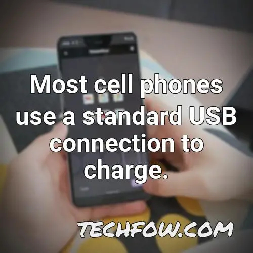 most cell phones use a standard usb connection to charge