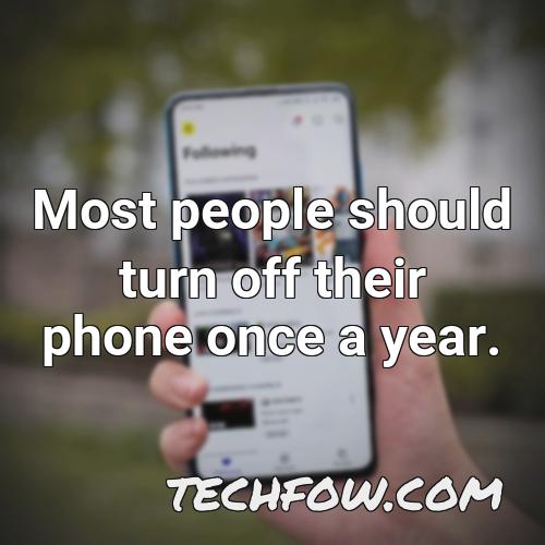 most people should turn off their phone once a year