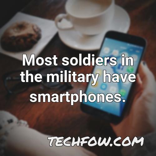 most soldiers in the military have smartphones