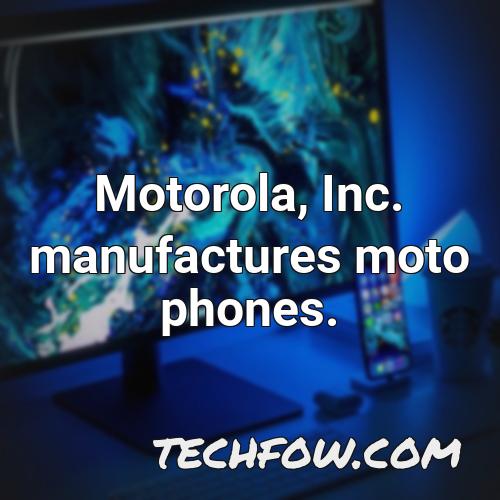 motorola inc manufactures moto phones