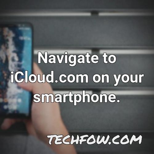 navigate to icloud com on your smartphone