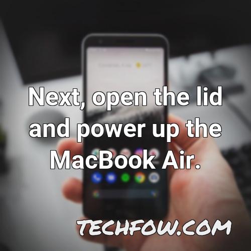 next open the lid and power up the macbook air