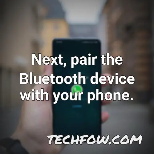 next pair the bluetooth device with your phone