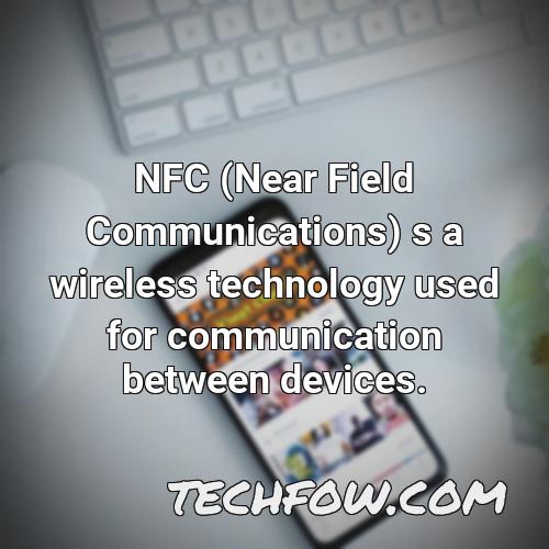 nfc near field communications s a wireless technology used for communication between devices