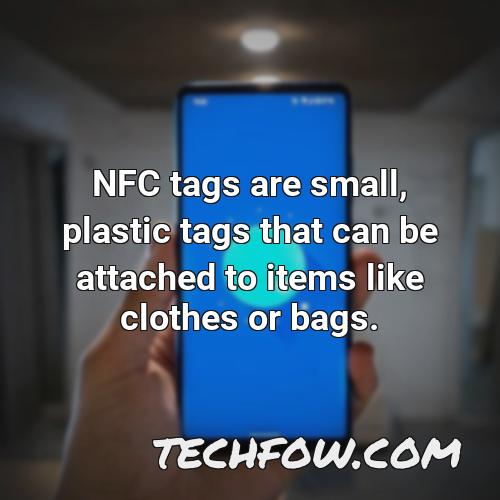 nfc tags are small plastic tags that can be attached to items like clothes or bags