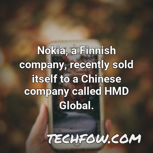 nokia a finnish company recently sold itself to a chinese company called hmd global