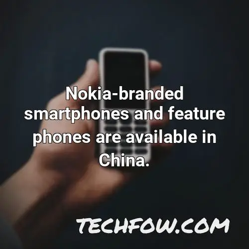 nokia branded smartphones and feature phones are available in china