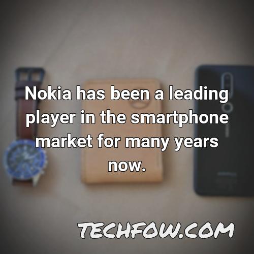 nokia has been a leading player in the smartphone market for many years now