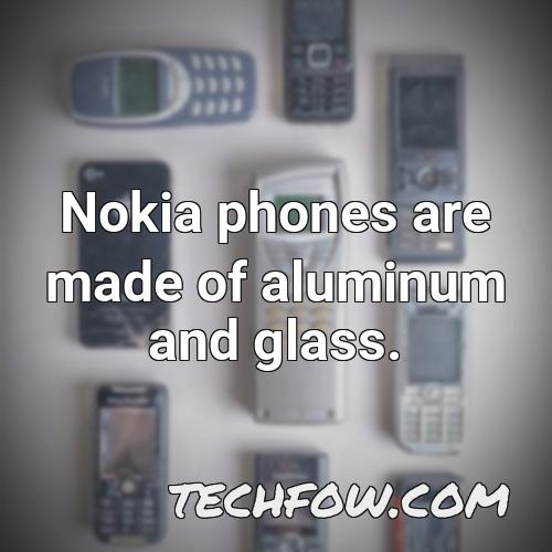 nokia phones are made of aluminum and glass
