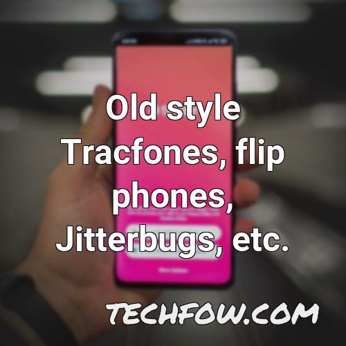 old style tracfones flip phones jitterbugs etc