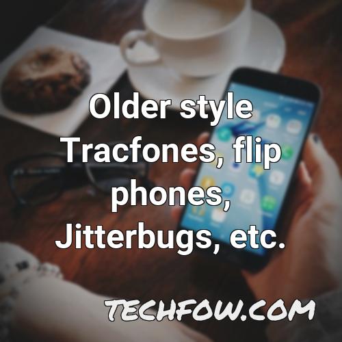 older style tracfones flip phones jitterbugs etc