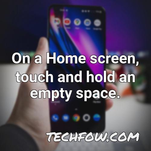 on a home screen touch and hold an empty space