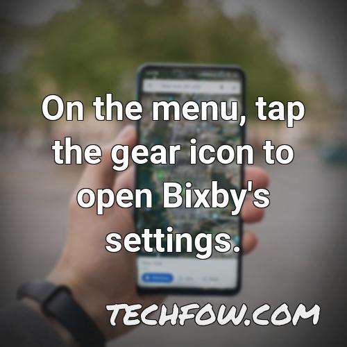 on the menu tap the gear icon to open bixby s settings