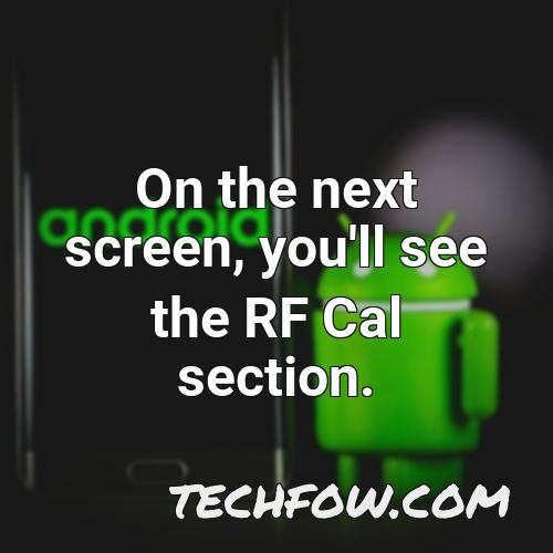 on the next screen you ll see the rf cal section