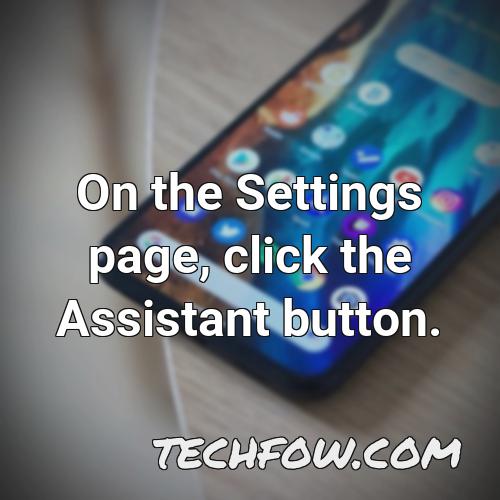 on the settings page click the assistant button