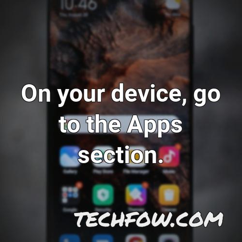 on your device go to the apps section