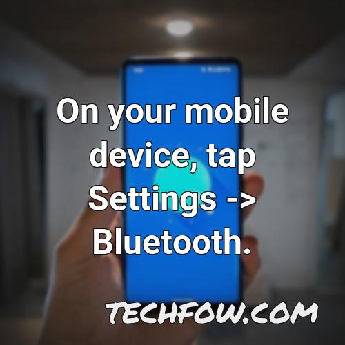 on your mobile device tap settings bluetooth