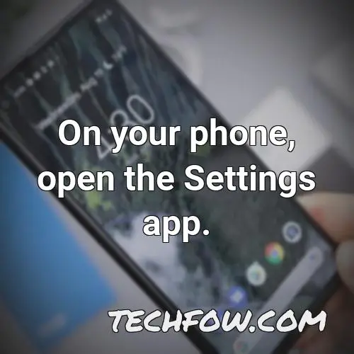on your phone open the settings app 1