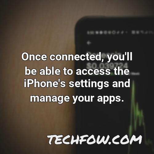 once connected you ll be able to access the iphone s settings and manage your apps