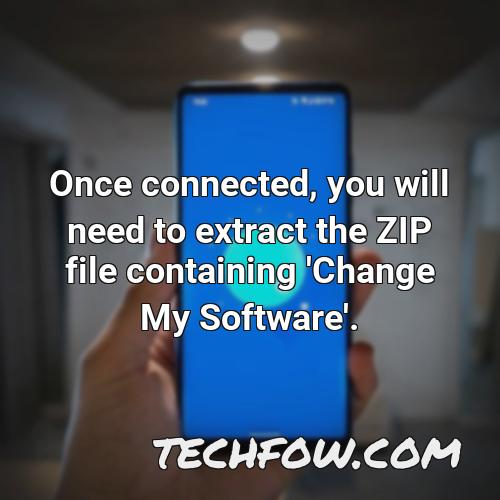 once connected you will need to extract the zip file containing change my software