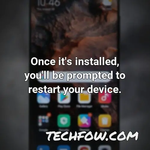 once it s installed you ll be prompted to restart your device
