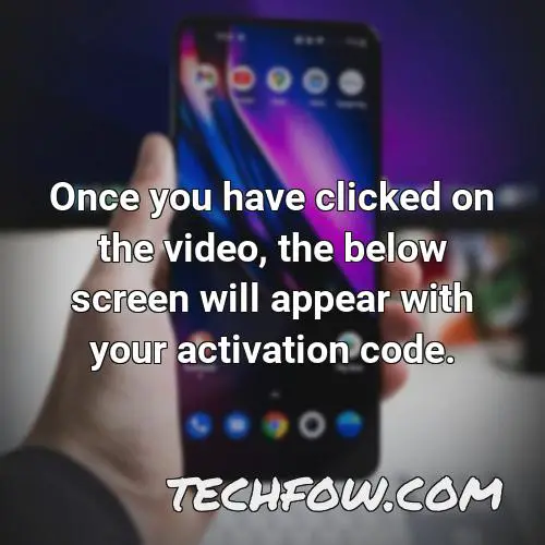 once you have clicked on the video the below screen will appear with your activation code