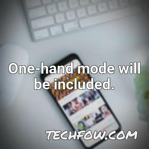 one hand mode will be included 1