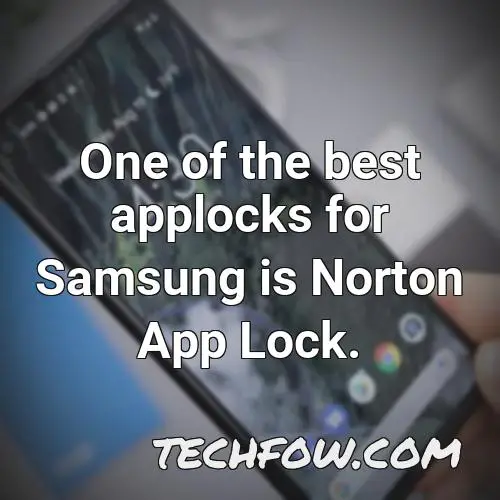 one of the best applocks for samsung is norton app lock