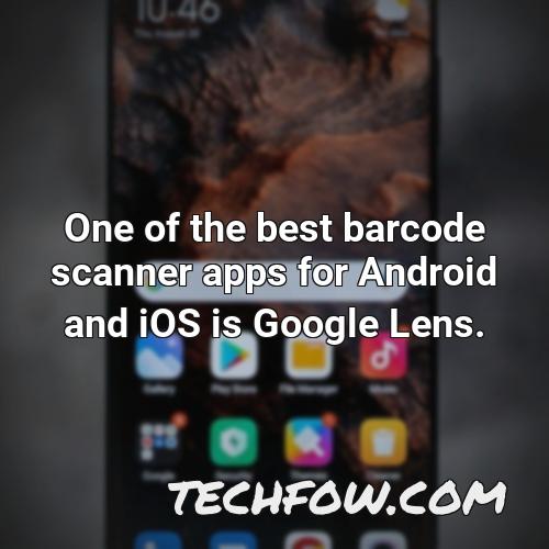 one of the best barcode scanner apps for android and ios is google lens